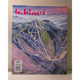 Cabinet Magazine A Quarterly Magazine of Art and Culture, Issue #27 Mountains (Fall 2007) Editors; Books