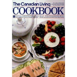 The Canadian Living Cookbook Carol Ferguson, The Food Writers of Canadian Living Magazine 9780394220178 Books