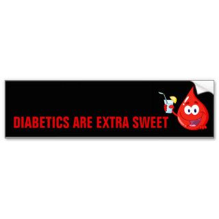 Diabetics are Extra Sweet Bumper Sticker