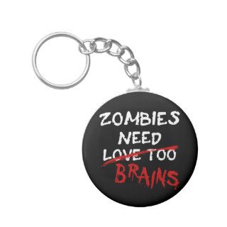 Zombies Need Brains   keychain