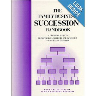 The Family Business Succession Handbook Mark Fischetti 9780967374512 Books