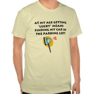 Getting Lucky Retirement Gifts and T shirts