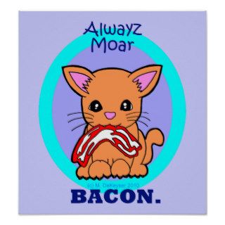 Always More Bacon cat Posters