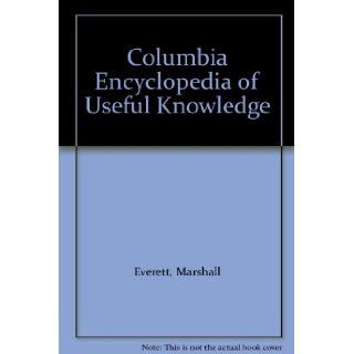Columbia Encyclopedia of Useful Knowledge Books
