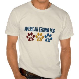 AMERICAN ESKIMO DOG DAD Paw Print T Shirts