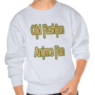 Old Fashion Anime Fan Pullover Sweatshirts