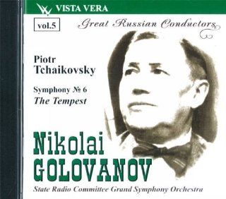 Great Russian Conductors Vol.5 Nikolai Golovanov. Piotr Tchaikovsky Symphony No. 6 in B minor (Path Music