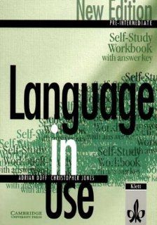 Language in Use Pre Intermediate New Edition Self study Workbook with Answer Key Klett edition Adrian Doff, Christopher Jones 9783125394469 Books
