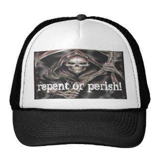 reaper re size, repent or perish trucker hats