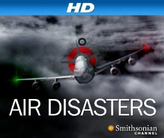 AIR DISASTERS [HD] Season 1, Episode 9 "Fatal Distraction [HD]"  Instant Video
