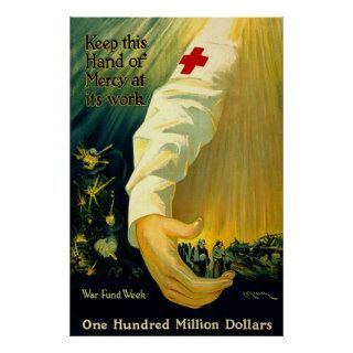Keep This Hand of Mercy at Work ~ WW1 Poster