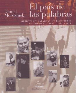 El Pais De Las Palabras/ World of Words (Spanish Edition) (9789580484608) Daniel Mordzinski Books