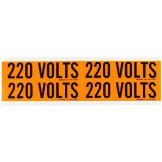 Brady 44207 4 1/8" Width x 1 1/8" Height, B 498 Repositionable Vinyl Cloth, Black on Orange Conduit and Voltage Marker, Legend "220 Volts" Industrial Warning Signs
