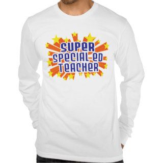 Super Special Ed Teacher Shirt
