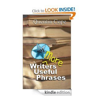 501 More Writers Useful Phrases (The 501 Writers Series) eBook Quentin Cope Kindle Store