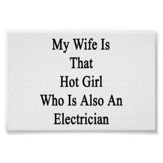 My Wife Is That Hot Girl Who Is Also An Electricia Poster