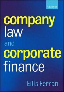Company Law and Corporate Finance Eilis Ferran 9780198763932 Books