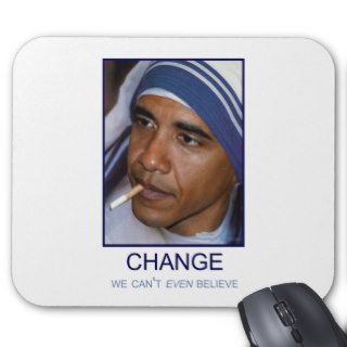 Change We Can't Even Believe Mouse Mat