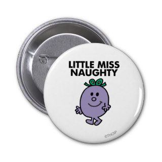 Little Miss Naughty Classic 1 Button