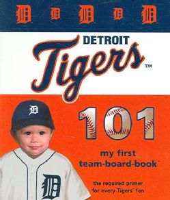 Detroit Tigers 101 (Board book) Baseball