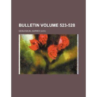 Bulletin Volume 523 528 Geological Survey 9781236327987 Books