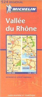 Michelin France Vallee Du Rhone (Rhone Valley) Map No. 524 Mi, Michelin 9782061010501 Books