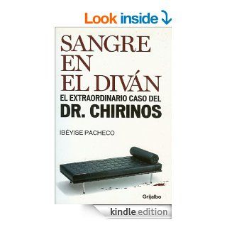 Sangre en el divan. El extraordinario caso del doctor Chirinos (Spanish Edition) eBook Ibyise Pacheco Kindle Store