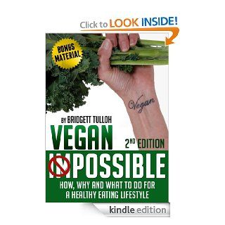 Vegan Possible Vegan for Beginners, with Bonus Material (How to Be a Vegan) eBook Bridgett Tulloh, David Tulloh Kindle Store