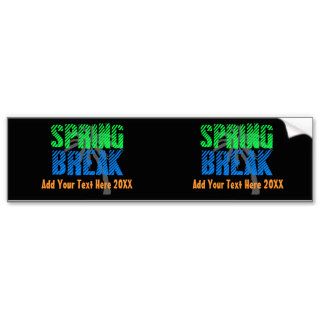 2 up Spring Break Bumper Sticker, Custom Text