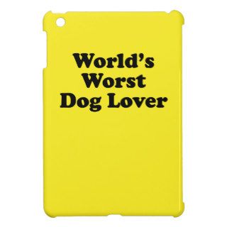 World's Worst Dog Lover iPad Mini Case
