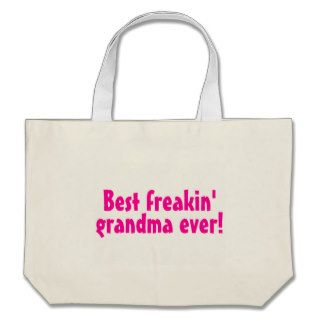 Best Freakin Grandma Ever (Pink) Canvas Bags