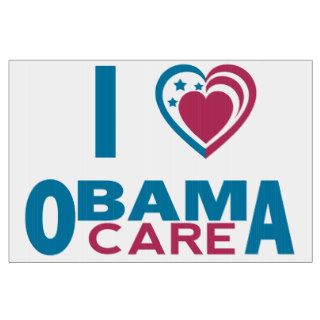 I Love ObamaCare Signs