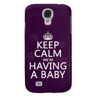 Keep Calm We're Having A Baby (in any color) Galaxy S4 Cover