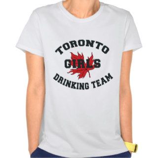 Toronto Girls Drinking Team T Shirt