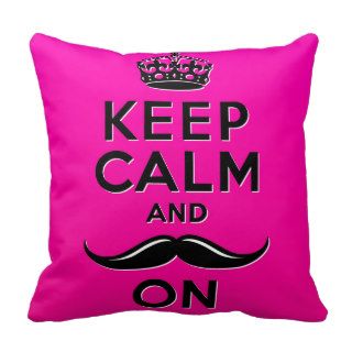 Funny girly pink Keep Calm and Mustache On Throw Pillows