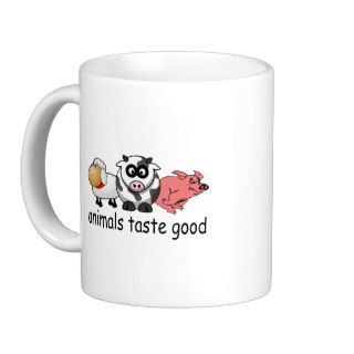 Animals Taste Good   Funny Meat Eaters Design Coffee Mugs
