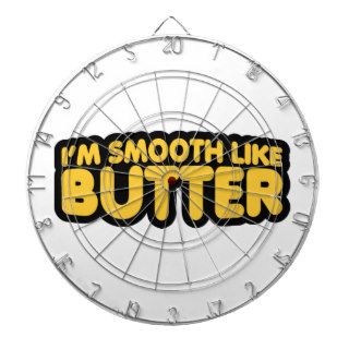 I'm Smooth Like Butter Dart Board