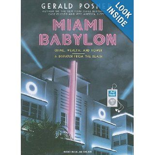 Miami Babylon Crime, Wealth, and Power   A Dispatch from the Beach Gerald Posner, Alan Sklar Books