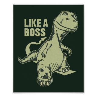Like a Boss Dinosaur Print