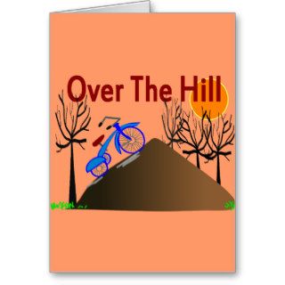 "Over The Hill" Funny Birthday Gifts Cards