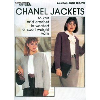 CHANEL JACKETS to Knit and Crochet in Worsted or Sport Weight Yarn (Leaflet #523) Leisure Arts Lisa Hightower, Debbie Kemp, Catherine Meadors, Kitty Jo Pietzuch, Betty Skyles, Margaret Taverner Books