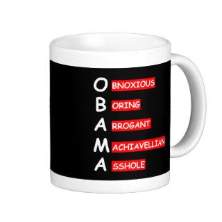 Offensive,insulting anti Obama Coffee Mugs