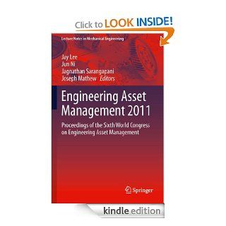 Engineering Asset Management 2011 (Lecture Notes in Mechanical Engineering) eBook Jay Lee, Jun Ni, Jagnathan Sarangapani, Joseph Mathew Kindle Store