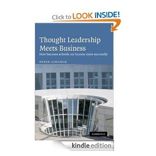 Thought Leadership Meets Business How business schools can become more successful eBook Peter Lorange Kindle Store