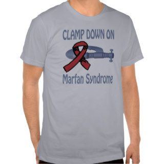 Clamp Down On Marfan Syndrome Shirt
