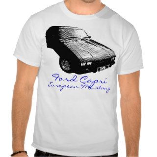 Ford Capri  European Mustang Tee Shirts