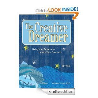 The Creative Dreamer Using Your Dreams to Unlock Your Creativity eBook Veronica Tonay Kindle Store