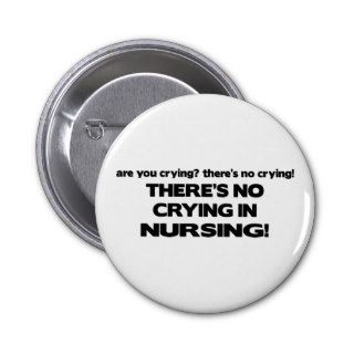 No Crying in Nursing Pin