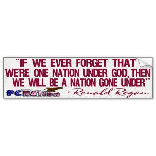 Regan Quote One Nation Under God Bumper Sticker