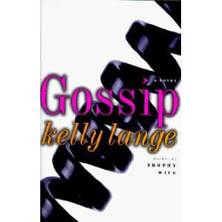 Gossip A Novel Kelly Lange Books